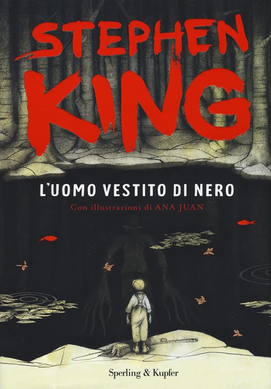 L' uomo vestito di nero. Ediz. illustrata - Stephen King - Libro