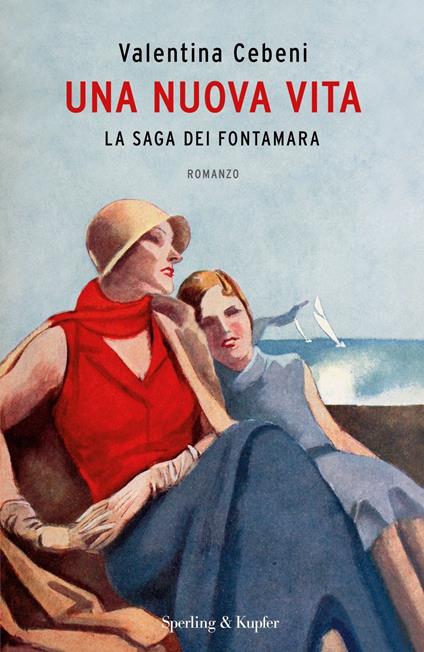 Una nuova vita. La saga dei Fontamara - Valentina Cebeni - copertina