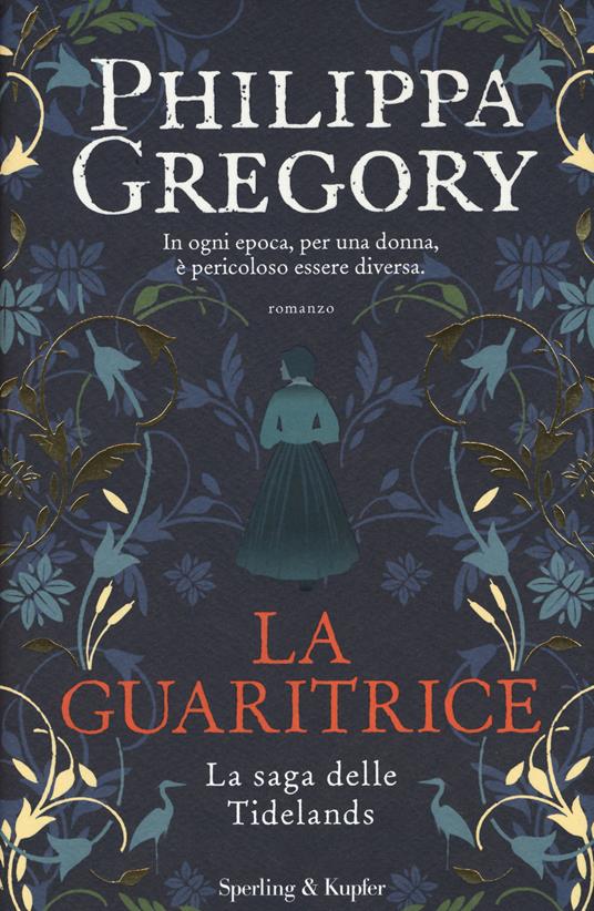 La guaritrice. La saga delle Tidelands - Philippa Gregory - copertina