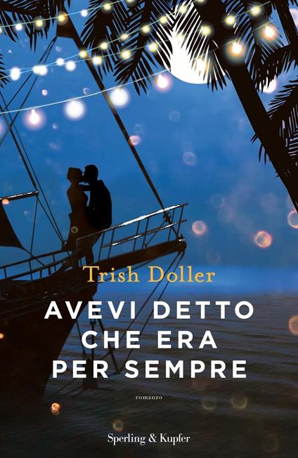 Avevi detto che era per sempre - Trish Doller - copertina