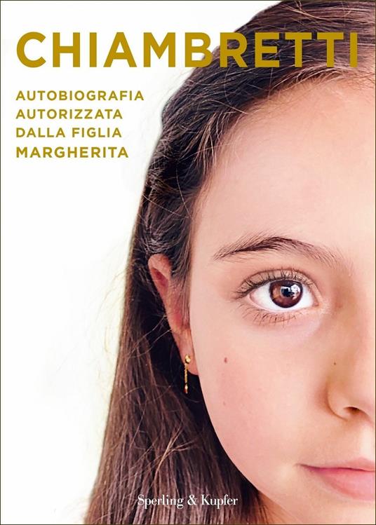 Chiambretti. Autobiografia autorizzata dalla figlia Margherita - Piero Chiambretti - copertina