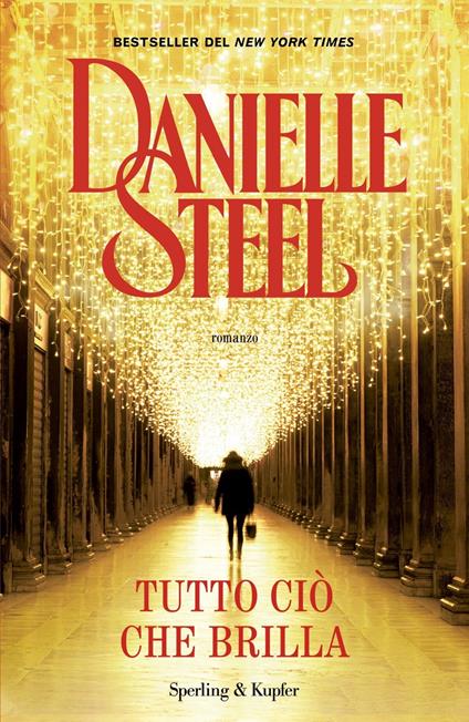 Tutto ciò che brilla - Danielle Steel - copertina