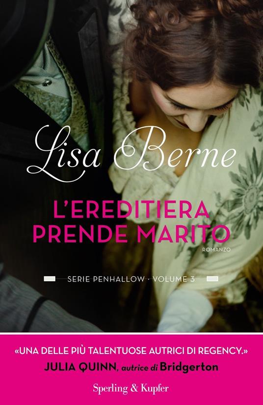 L'ereditiera prende marito. Serie Penhallow. Vol. 3 - Lisa Berne - copertina