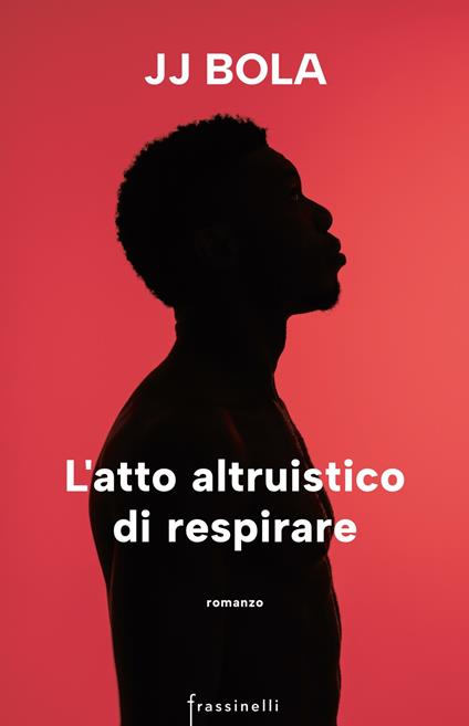 L'atto altruistico di respirare - JJ Bola - copertina