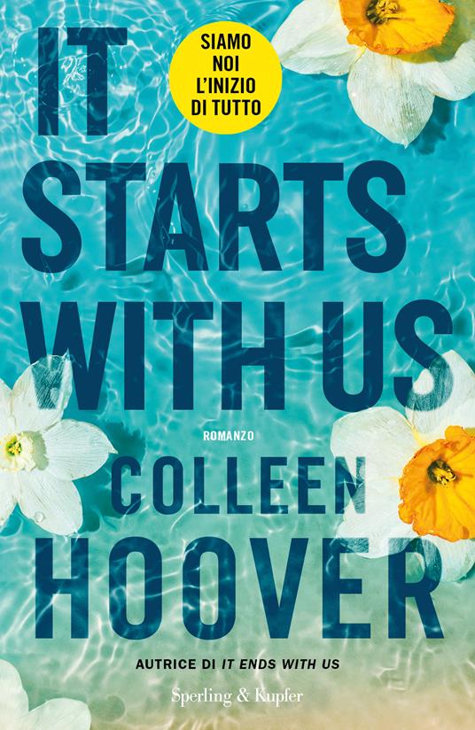 It starts with us. Siamo noi l'inizio di tutto - Colleen Hoover - copertina