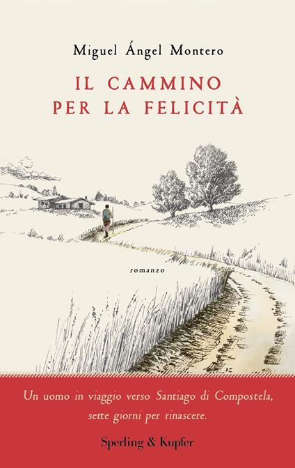 Il cammino per la felicità - Miguel Ángel Montero - copertina