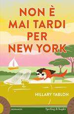 Non è mai tardi per New York