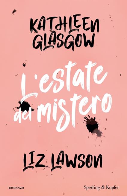 L'estate del mistero - Kathleen Glasgow,Liz Lawson - copertina