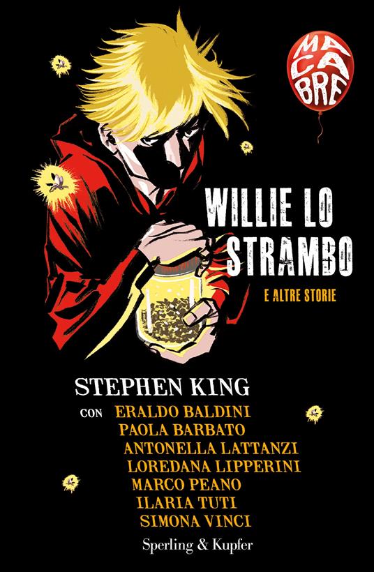 Willie lo strambo e altre storie. Macabre - Stephen King - Eraldo Baldini -  - Libro - Sperling & Kupfer - Pandora