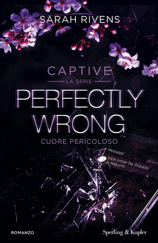 Perfectly wrong. Cuore pericoloso. Captive - Sarah Rivens - copertina