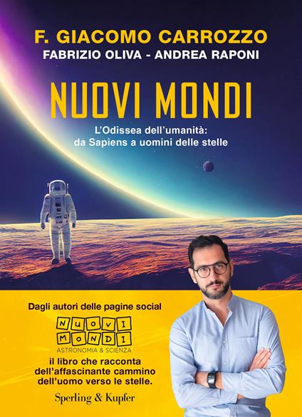 Nuovi mondi. L’Odissea dell’umanità: da Sapiens a uomini delle stelle - F. Giacomo Carrozzo,Fabrizio Oliva,Andrea Raponi - copertina