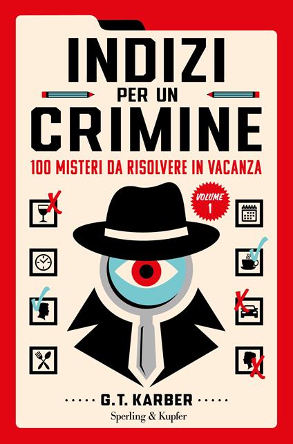 Indizi per un crimine. 100 misteri da risolvere in vacanza - G.T. Karber - copertina