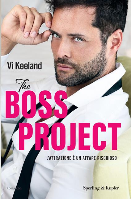 The boss project. L'attrazione è un affare rischioso - Vi Keeland - copertina