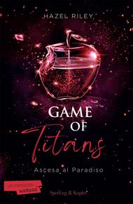 Ascesa al Paradiso. Game of Titans