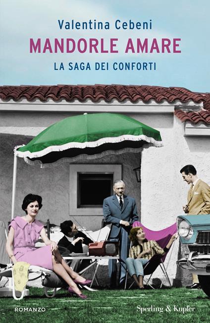 Mandorle amare. La saga dei Conforti - Valentina Cebeni - copertina