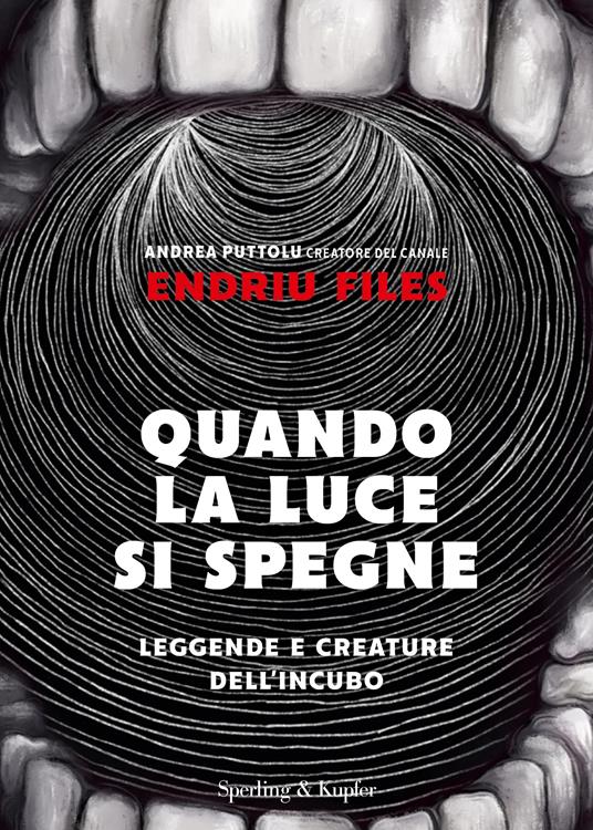 Quando la luce si spegne. Leggende e creature dell'incubo - Andrea Puttolu - copertina