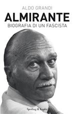 Almirante. Biografia di un fascista