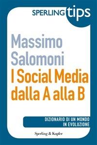 I social media dalla A alla B - Salomoni, Massimo - Ebook - EPUB2 con Adobe  DRM | IBS