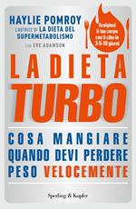 La dieta turbo. Cosa mangiare quando devi perdere peso velocemente