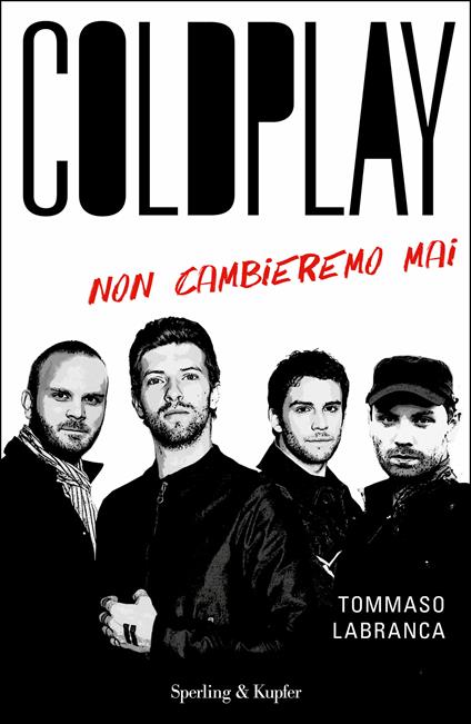 Coldplay. Non cambieremo mai - Tommaso Labranca - ebook