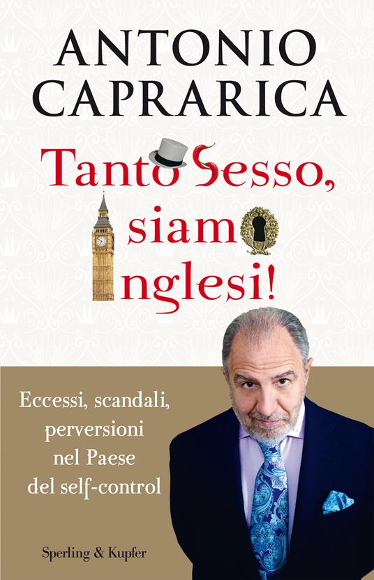 Tanto sesso, siamo inglesi! - Antonio Caprarica - ebook