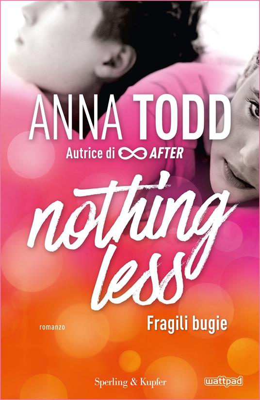 Fragili bugie. Nothing less. Vol. 1 - Anna Todd - ebook