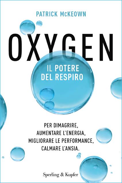 Oxygen. Il potere del respiro - Patrick McKeown,Ilaria Katerinov - ebook