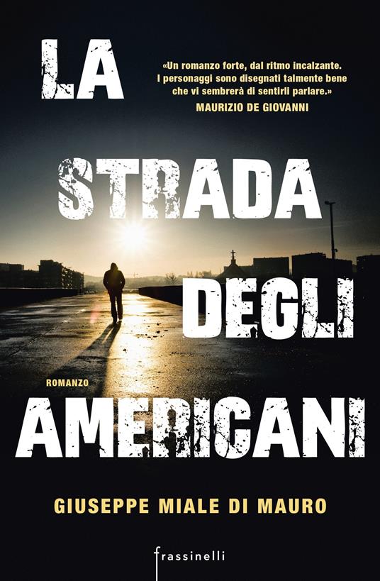 La strada degli americani - Giuseppe Miale di Mauro - ebook