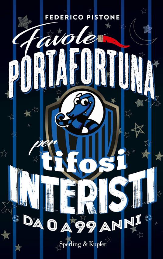 Favole portafortuna per tifosi interisti da 0 a 99 anni - Federico Pistone,Piero Corva - ebook