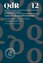 Comunità di pratiche letterarie. Il valore d'uso della letteratura e il suo insegnamento. Con e-book. Con espansione online