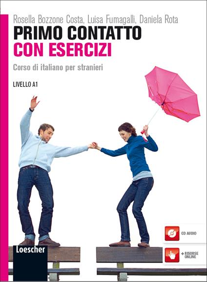 Primo contatto. Corso di italiano per stranieri. Livello A1. Esercizi. Con CD Audio - Rosella Bozzone Costa,Luisa Fumagalli,Daniela Rota - copertina