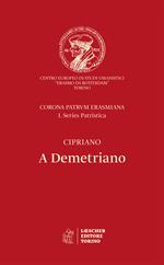 A Demetriano. Testo latino a fronte. Ediz. critica