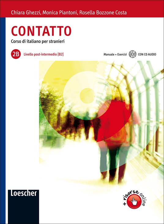 Contatto. Vol. 2B. Con CD Audio - Rosella Bozzone Costa,Chiara Ghezzi,Monica Piantoni - copertina
