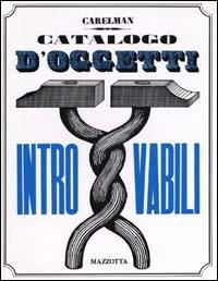 Catalogo d'oggetti introvabili. Ediz. illustrata. Vol. 1 - Jacques Carelman - copertina