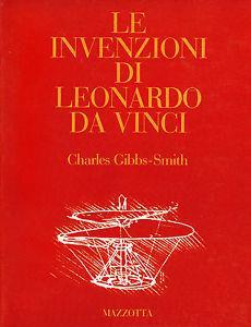 Le invenzioni di Leonardo da Vinci -  Charles Gibbs Smith - copertina