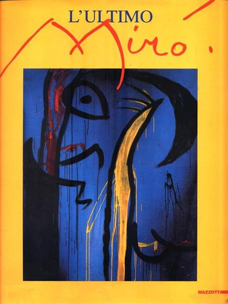 L' ultimo Miró. Catalogo della mostra (Milano, 1999). Ediz. illustrata - 2
