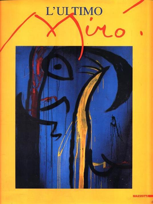 L' ultimo Miró. Catalogo della mostra (Milano, 1999). Ediz. illustrata - copertina