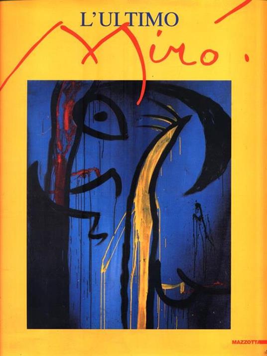 L' ultimo Miró. Catalogo della mostra (Milano, 1999). Ediz. illustrata - 3