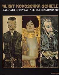 Klimt, Kokoschka, Schiele. Dall'art nouveau all'espressionismo. Ediz. illustrata - copertina