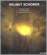 Helmut Schober. Dimensione tempo. Ediz. italiana, tedesca e inglese