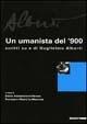 Alberti. Un umanista del '900. Scritti su e di Guglielmo Alberti. Ediz. illustrata - copertina