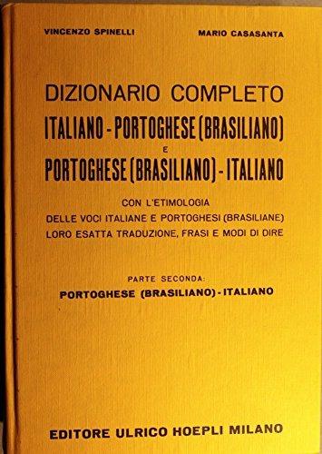 Dizionario completo italiano-portoghese (brasiliano) e portoghese (brasiliano)-italiano. Vol. 2 - Vincenzo Spinelli,Mario Casasanta - copertina