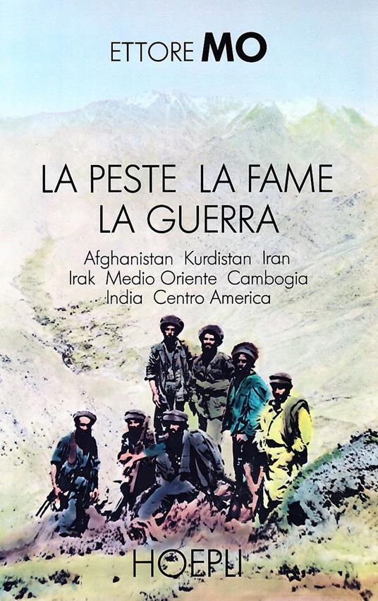 La peste, la fame, la guerra - Ettore Mo - copertina