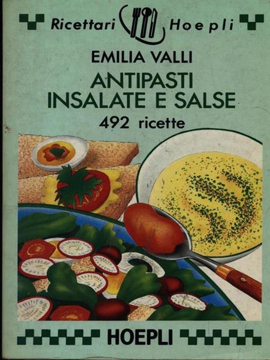 Antipasti, insalate e salse - Emilia Valli - 2