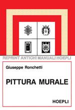 Pittura murale (rist. anast. 1955). Ediz. illustrata