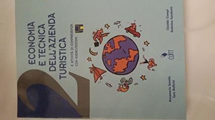  Economia e tecnica dell'azienda turistica. Per le Scuole superiori -  Giuseppe Aiello - copertina