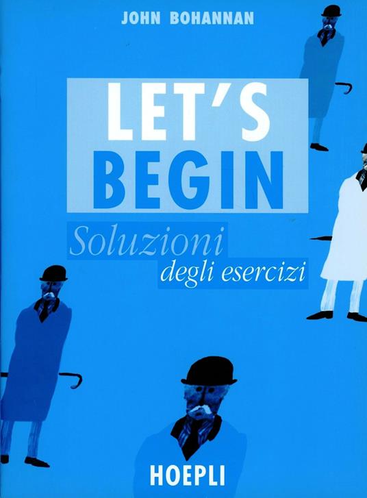 Let's begin. Grammatica d'uso della lingua inglese - John Bohannan - copertina