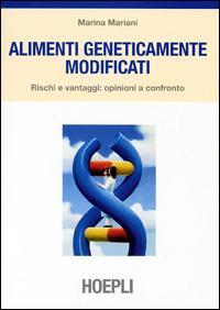 Alimenti geneticamente modificati - Marina Mariani - copertina