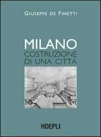 Milano. Costruzione di una città