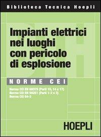 Impianti elettrici nei luoghi con pericolo di esplosione. Norme CEI - copertina